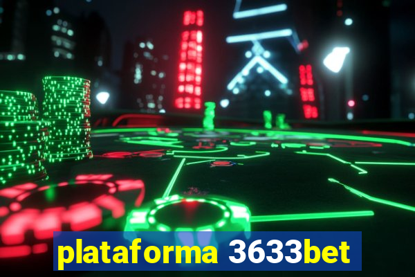 plataforma 3633bet